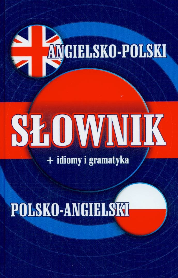 Slownik angielsko-polski, polsko-angielski + idiomy i gramatyka Books