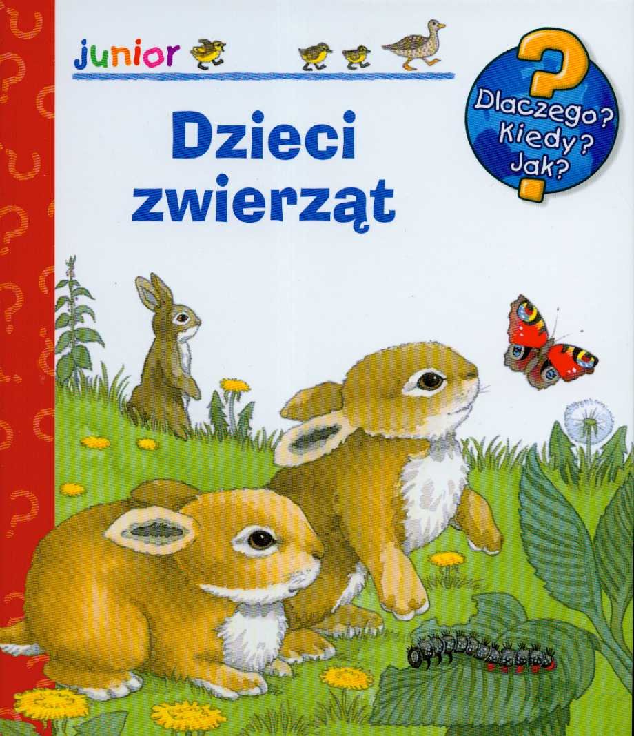 Dzieci zwierząt Dlaczego Kiedy Jak Books