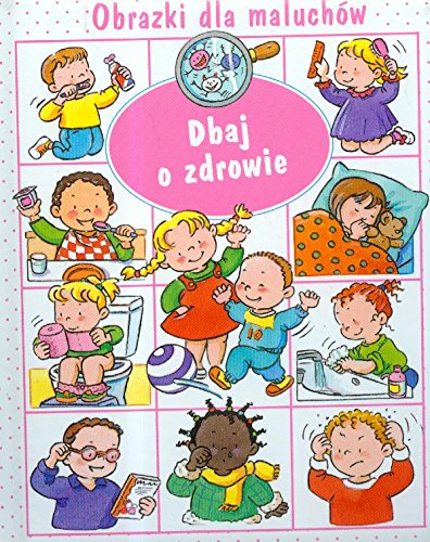 Dbaj o zdrowie obrazki dla maluchów Books
