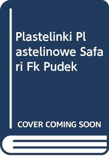 PLASTELINKI PLASTELINOWE SAFARI FK PUDEK Books