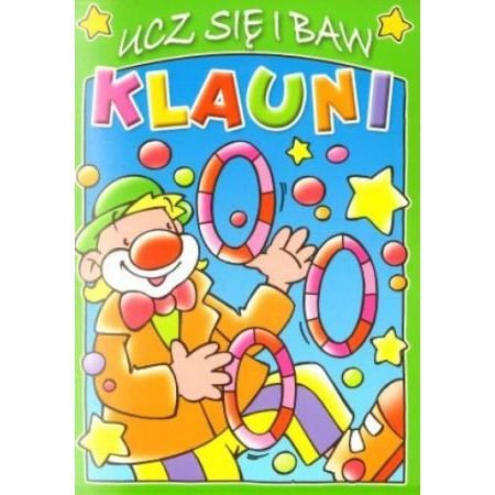 Klauni. Ucz sie i baw. Zeszyt zielony Books