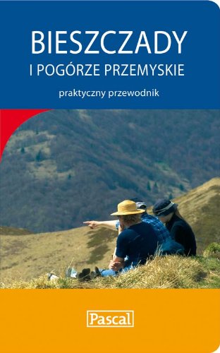 Bieszczady i Pogórze Przemyskie praktyczny przewodnik Books