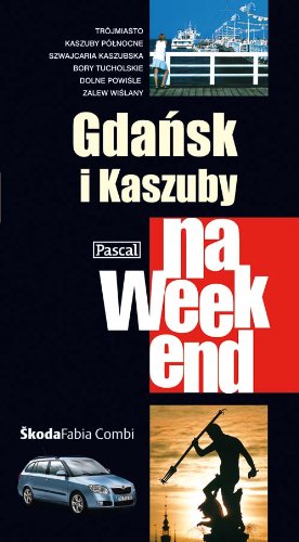 Gdańsk i Kaszuby na weekend Books