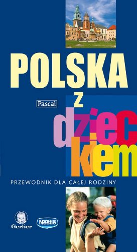 Polska z dzieckiem. Przewodnik dla całej rodziny Books