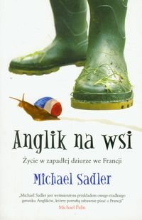 Anglik na wsi. Zycie w zapadlej dziurze we Francji Books