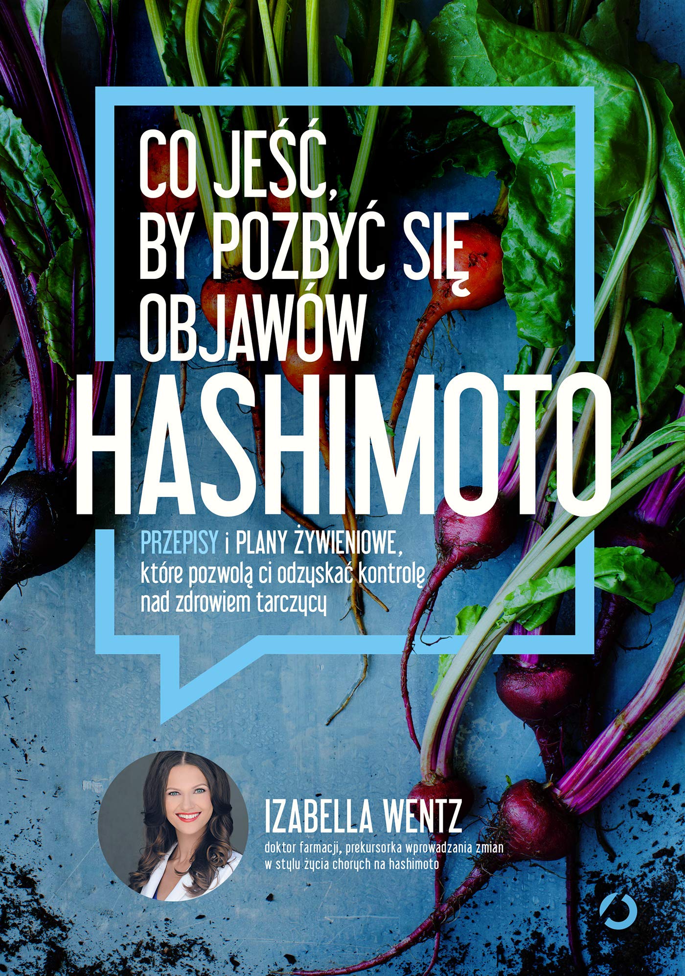 Co jeść, by pozbyć się objawów hashimoto: Przepisy i plany żywieniowe Books