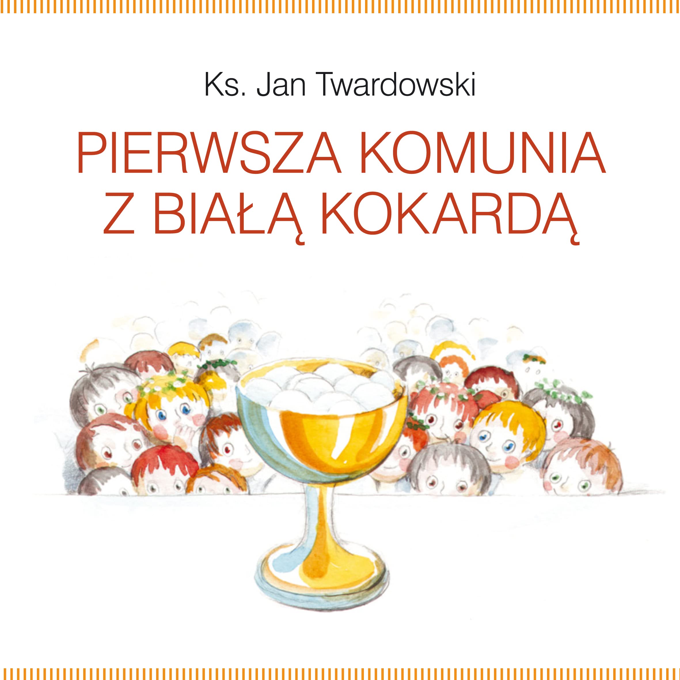 Pierwsza Komunia z Biala Kokarda Books