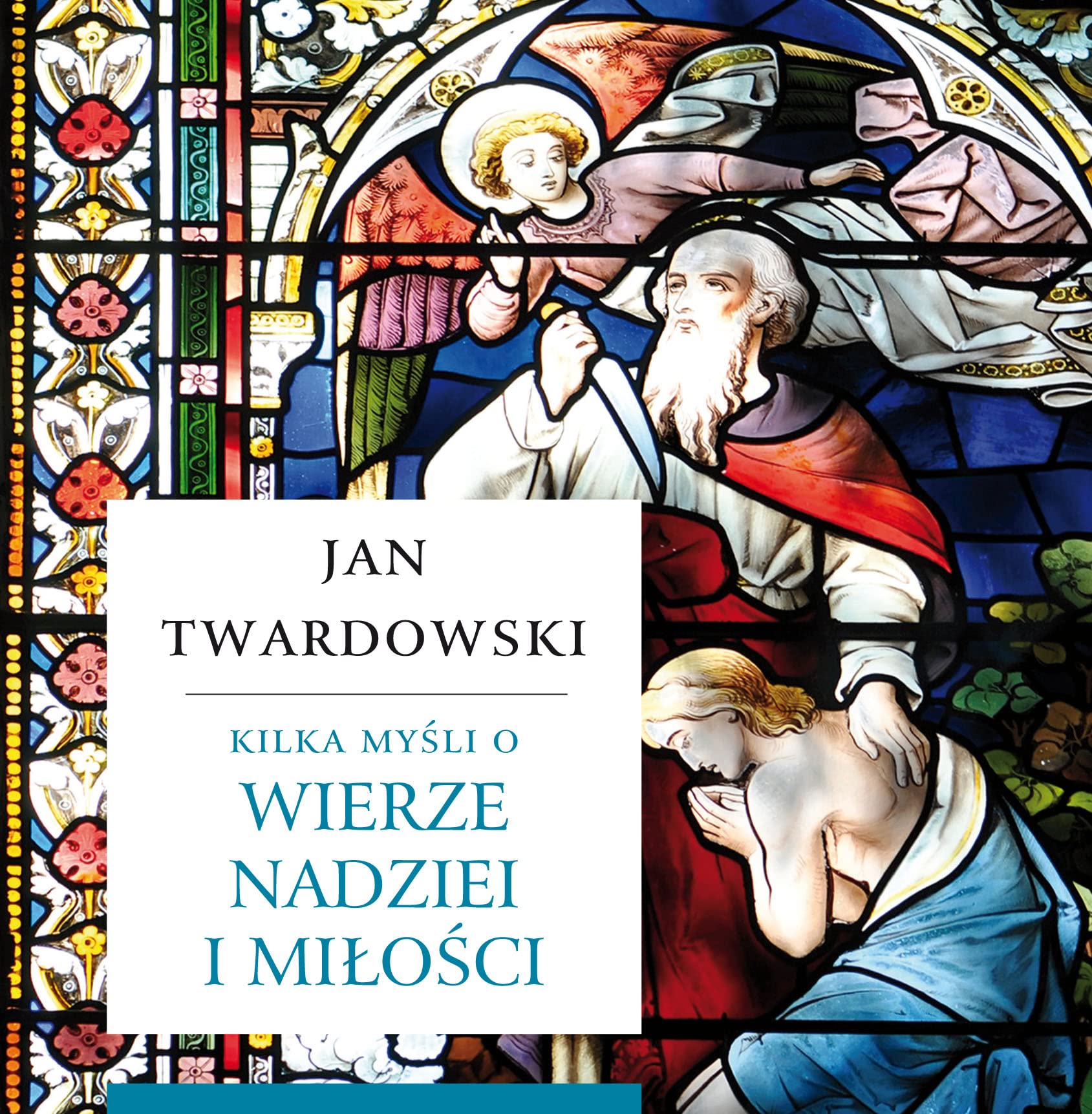 Kilka myśli o wierze, nadziei i miłości Books