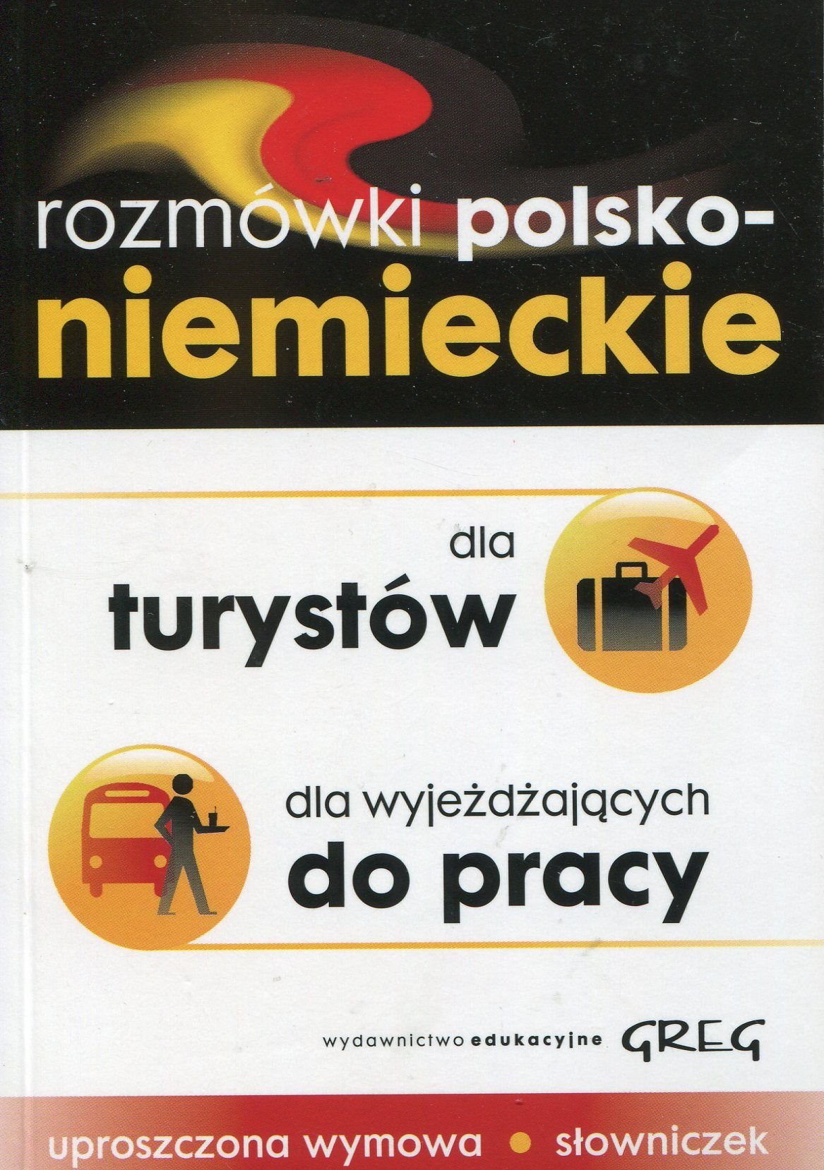 Rozmówki polsko-niemieckie dla turystów dla wyjeżdżających do pracy Books