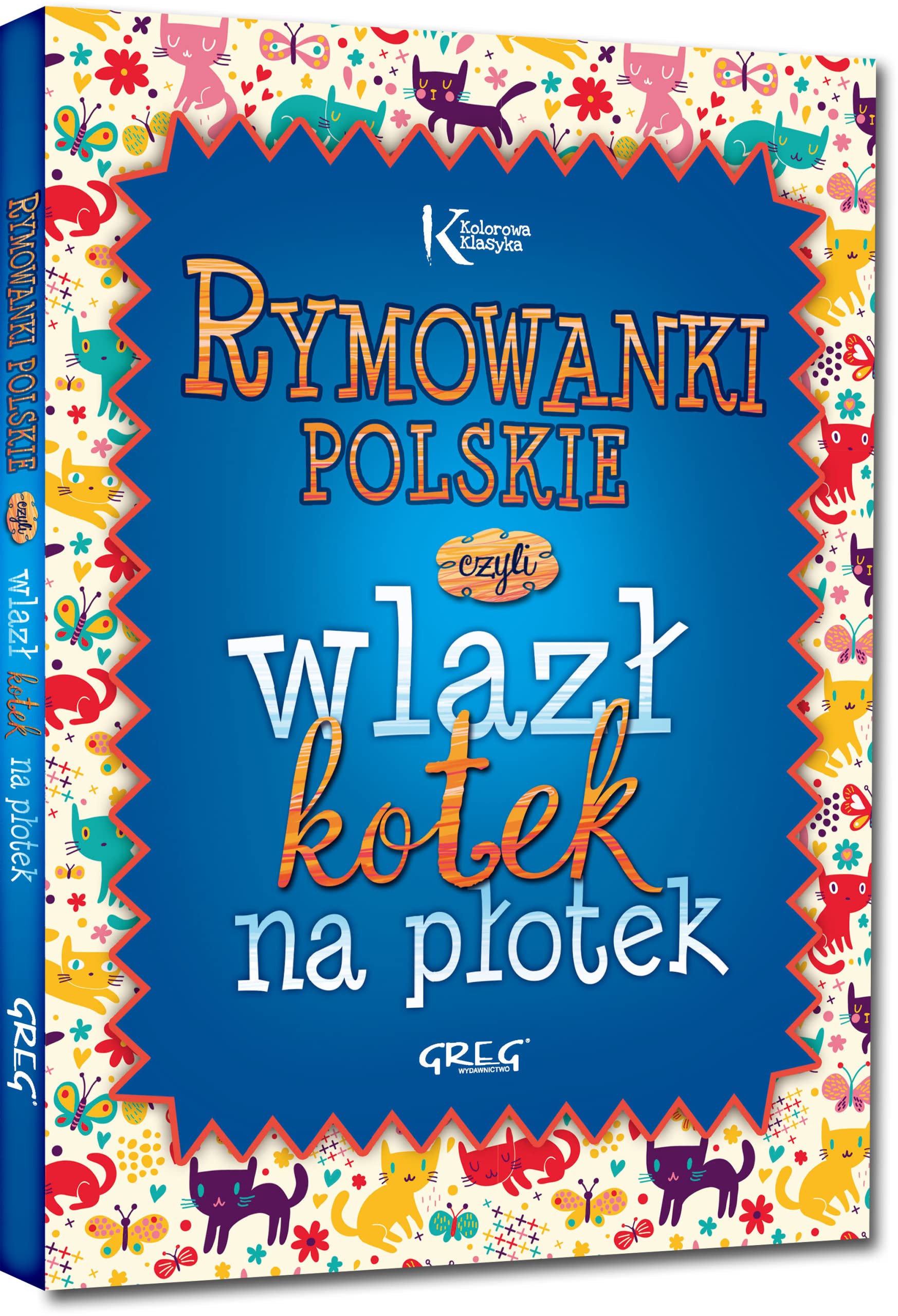 Rymowanki polskie: czyli wlazł kotek na płotek (KOLOROWA KLASYKA) Books