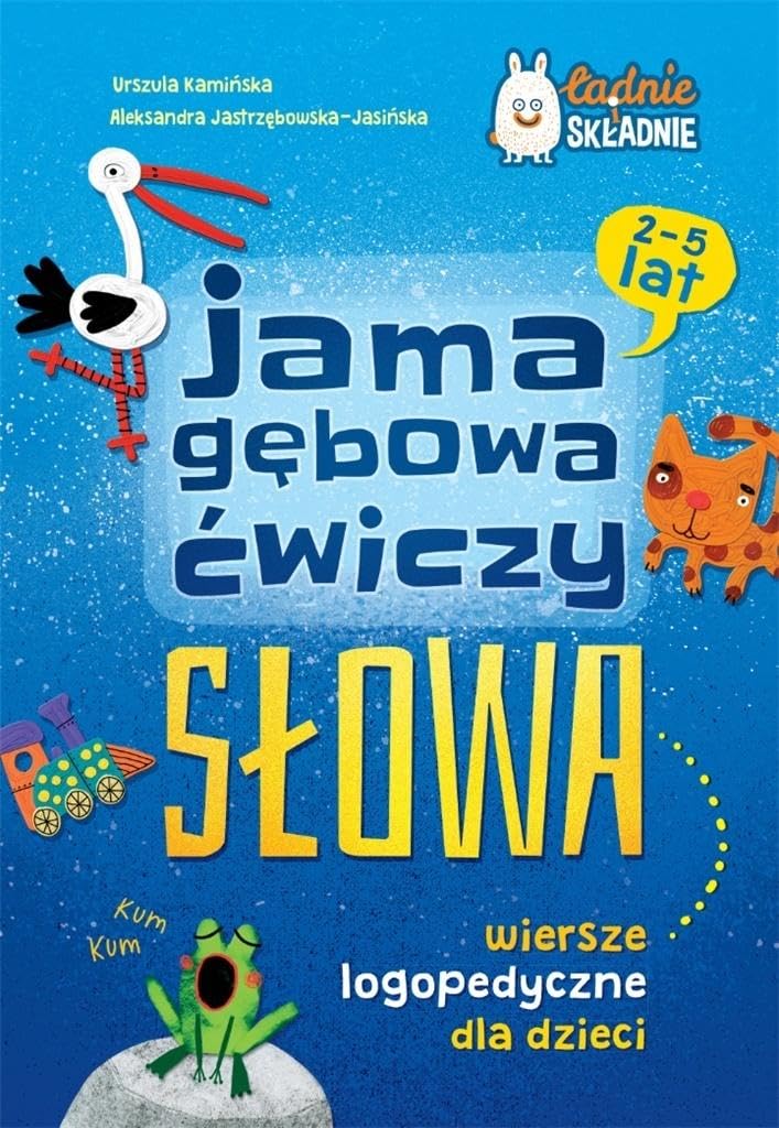 Jama gębowa ćwiczy słowa: Wiersze logopedyczne dla dzieci 2-5 lat Books