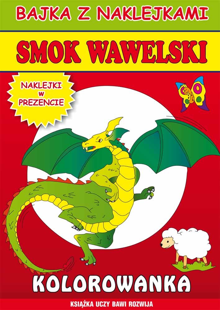 Smok Wawelski: Bajka z naklejkami (KSIĄŻKA UCZY BAWI ROZWIJA) Books