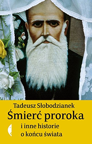 Śmierć proroka i inne historie o końcu świata Books