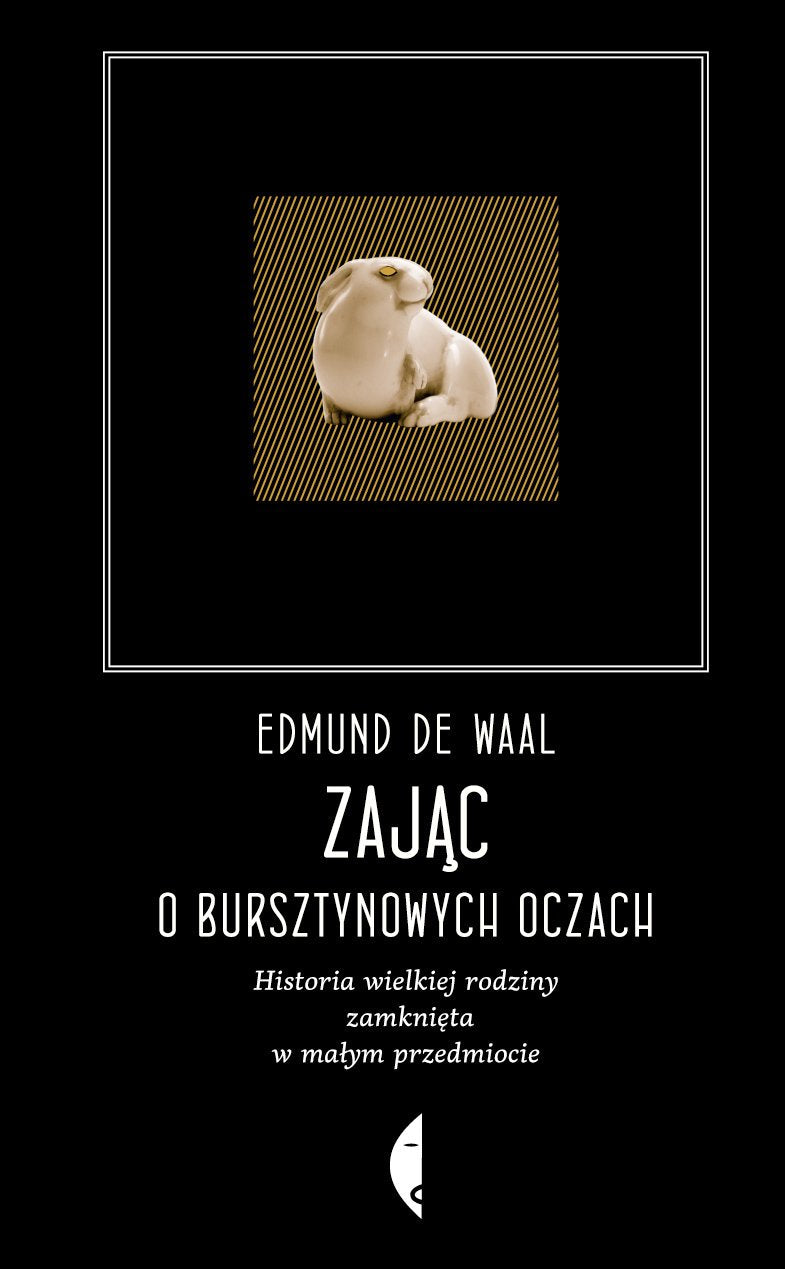 Zając o bursztynowych oczach: Historia wielkiej rodziny zamknięta w małym przedmiocie Books
