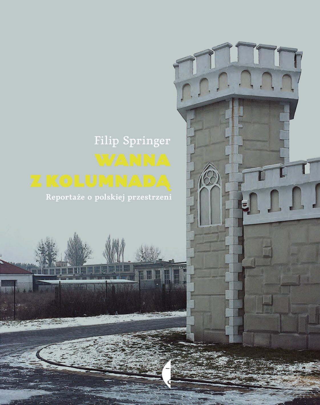 Wanna z kolumnadą: Reportaże o polskiej przestrzeni Books