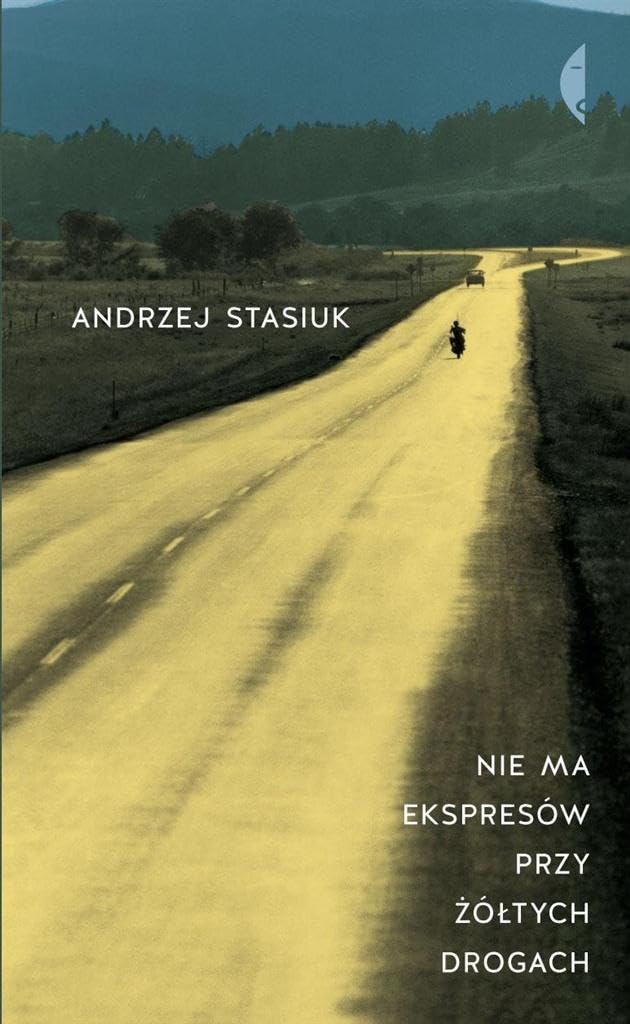 Nie ma ekspresow przy zoltych drogach Essays & Short Stories