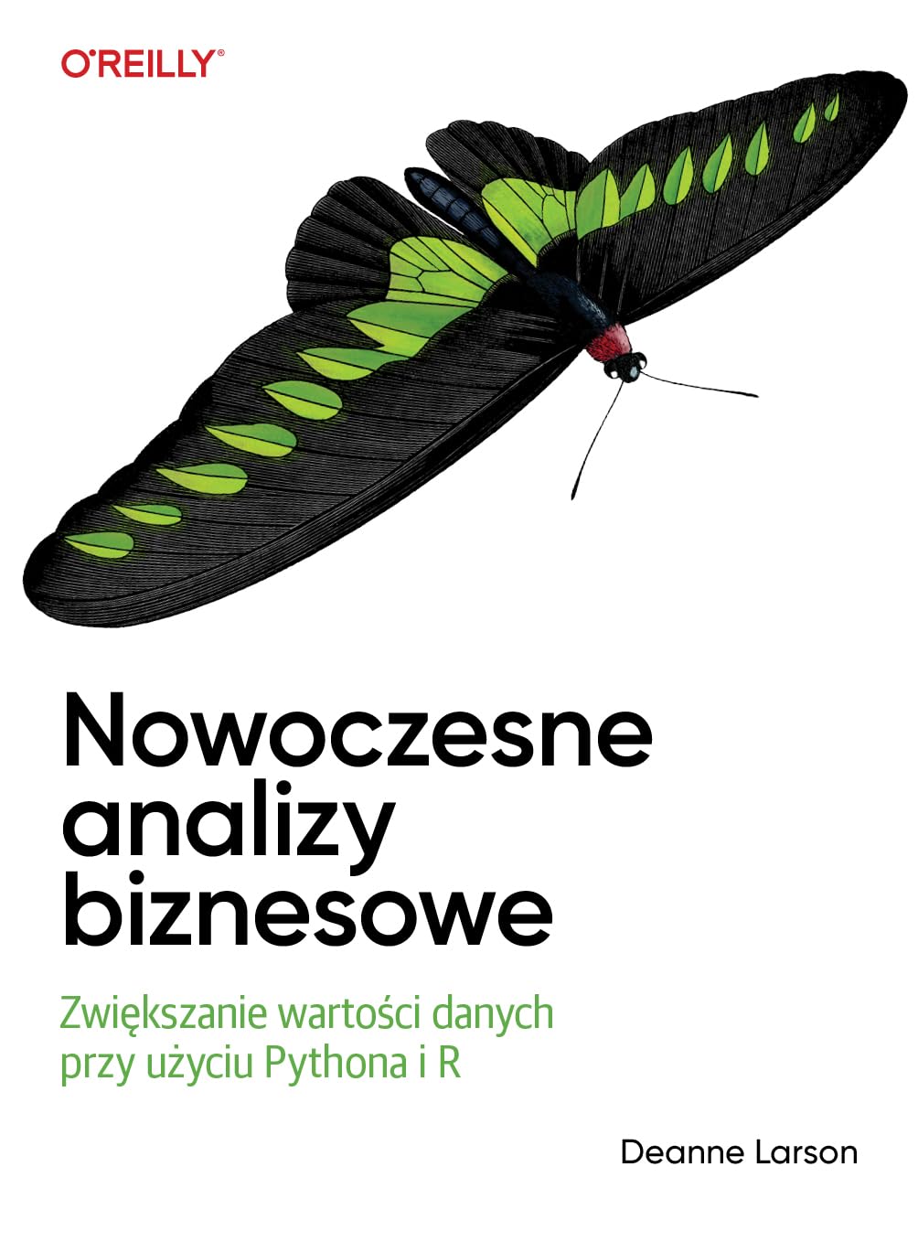 Nowoczesne analizy biznesowe: Zwiększanie wartości danych przy użyciu Pythona i R Books