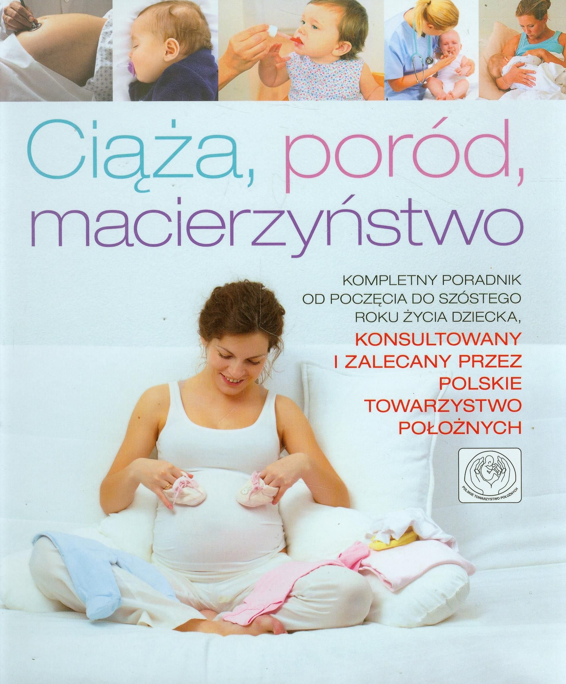 Ciąża, poród, macierzyństwo poradnik Books