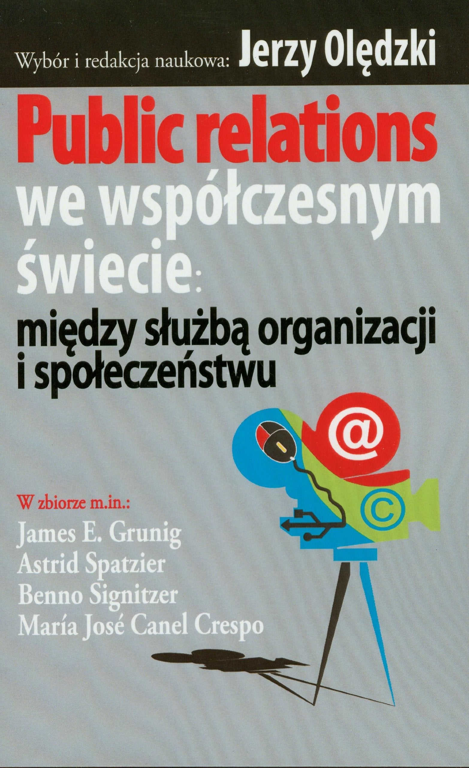 Public relations we wspolczesnym swiecie:: między służbą organizacji i społeczeństwu Social Sciences