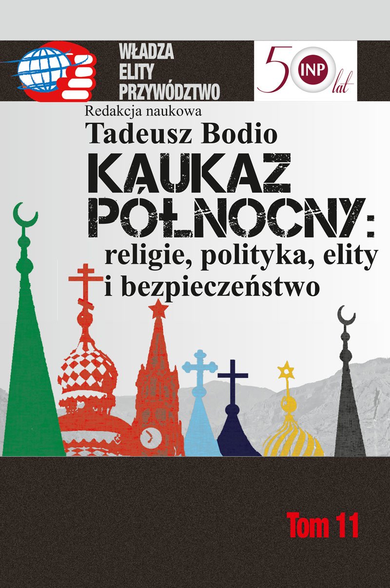 Kaukaz Polnocny religie polityka elity i bezpieczenstwo (WŁADZA - PRZYWÓDZTWO - ELITY) Politics & History