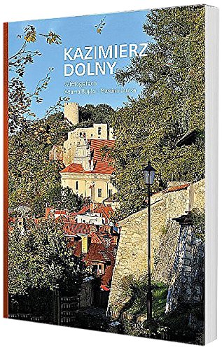 Kazimierz Dolny w fotografiach Adama Bujaka i Marcina Bujaka book