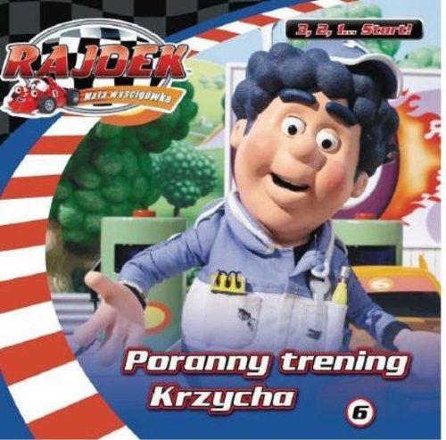 Rajdek Mala Wyscigówka 3 2 1 Start 6 Poranny trening Krzycha Books