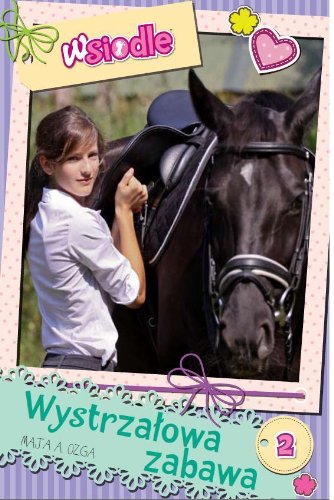 W siodle 2 Wystrzałowa zabawa Books