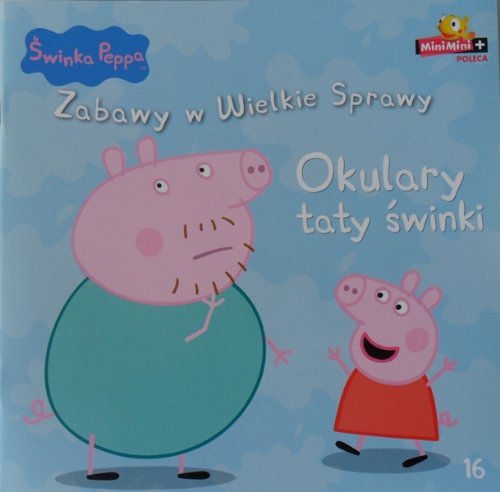 Świnka Peppa Zabawy w wielkie sprawy 16 Okulary taty świnki Books