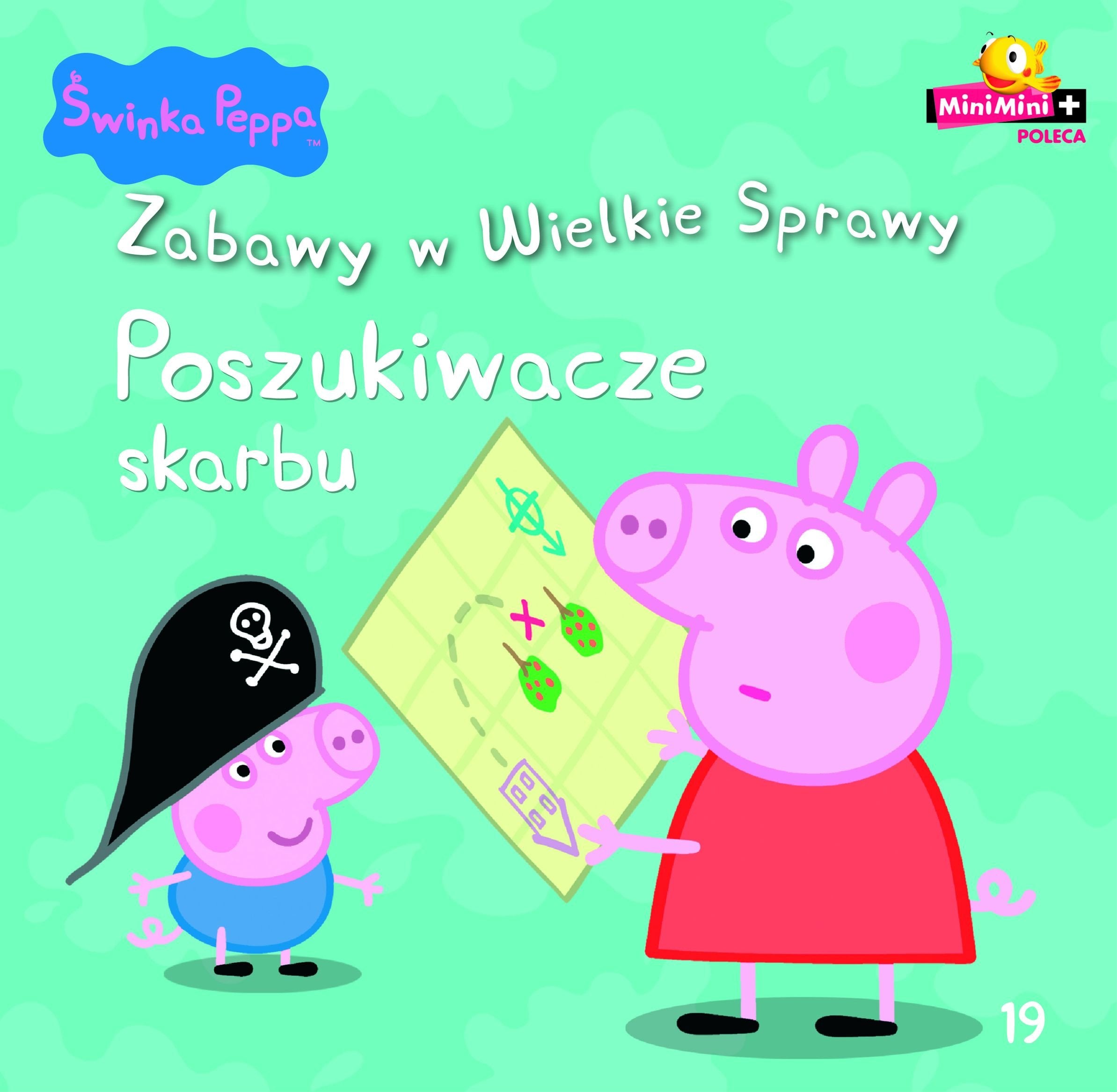 Świnka Peppa zabawy w wielkie sprawy 19 Poszukiwacze skarbu Books