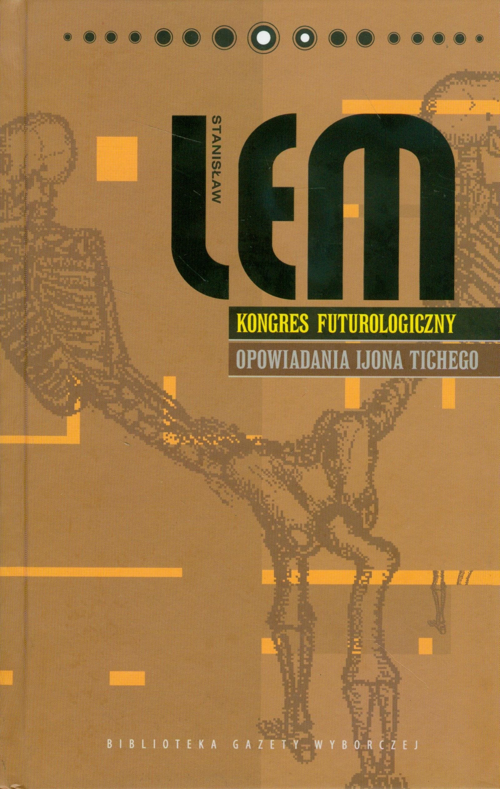 Kongres futurologiczny: Opowiadania Ijona Tichego dzieła tom 2 (BIBLIOTEKA GAZETY WYBORCZEJ) Books