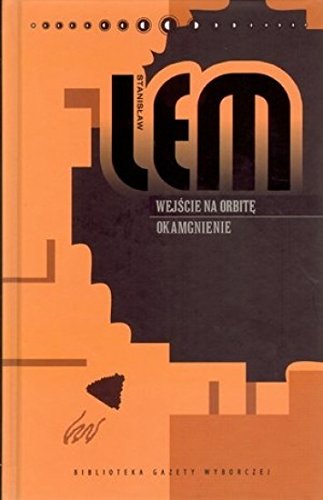 Stanislaw Lem. Dziela. Tom 31. Wejscie na orbite. Okamgnienie Books