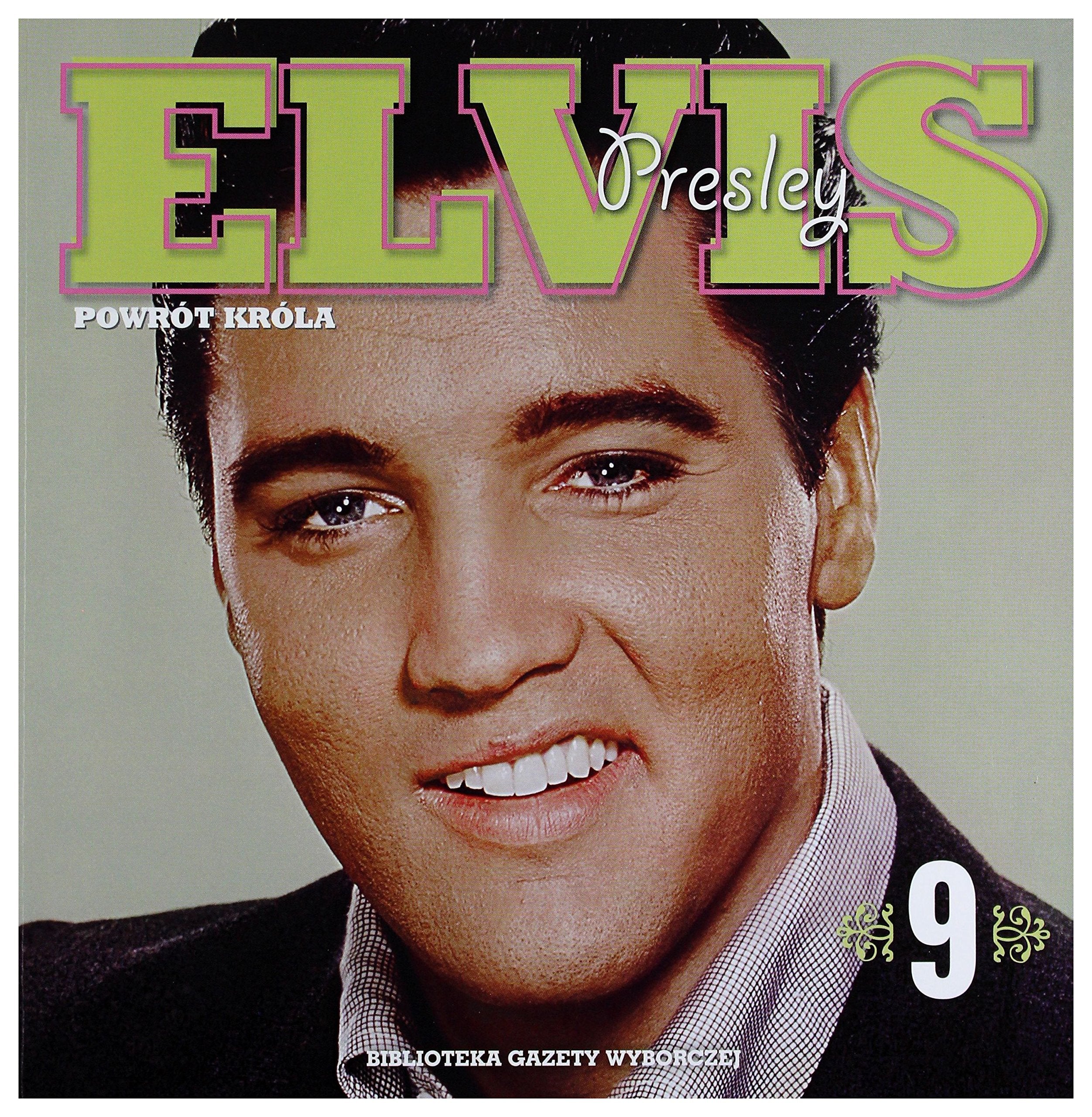 Elvis Presley: PowrĂlt krĂlla - tom 9 (Kolekcja Elvis Presley) + Music