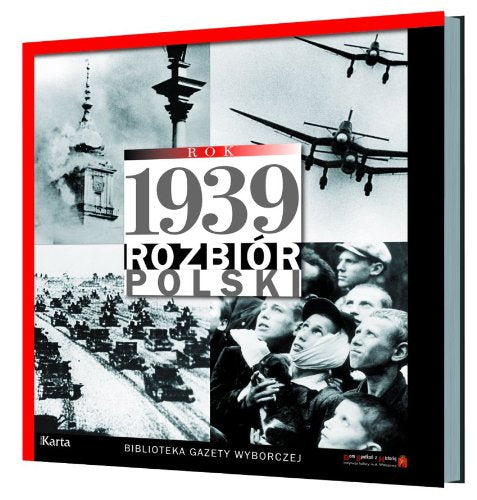 Rok 1939 Rozbiór Polski (BIBLIOTEKA GAZETY WYBORCZEJ) Books
