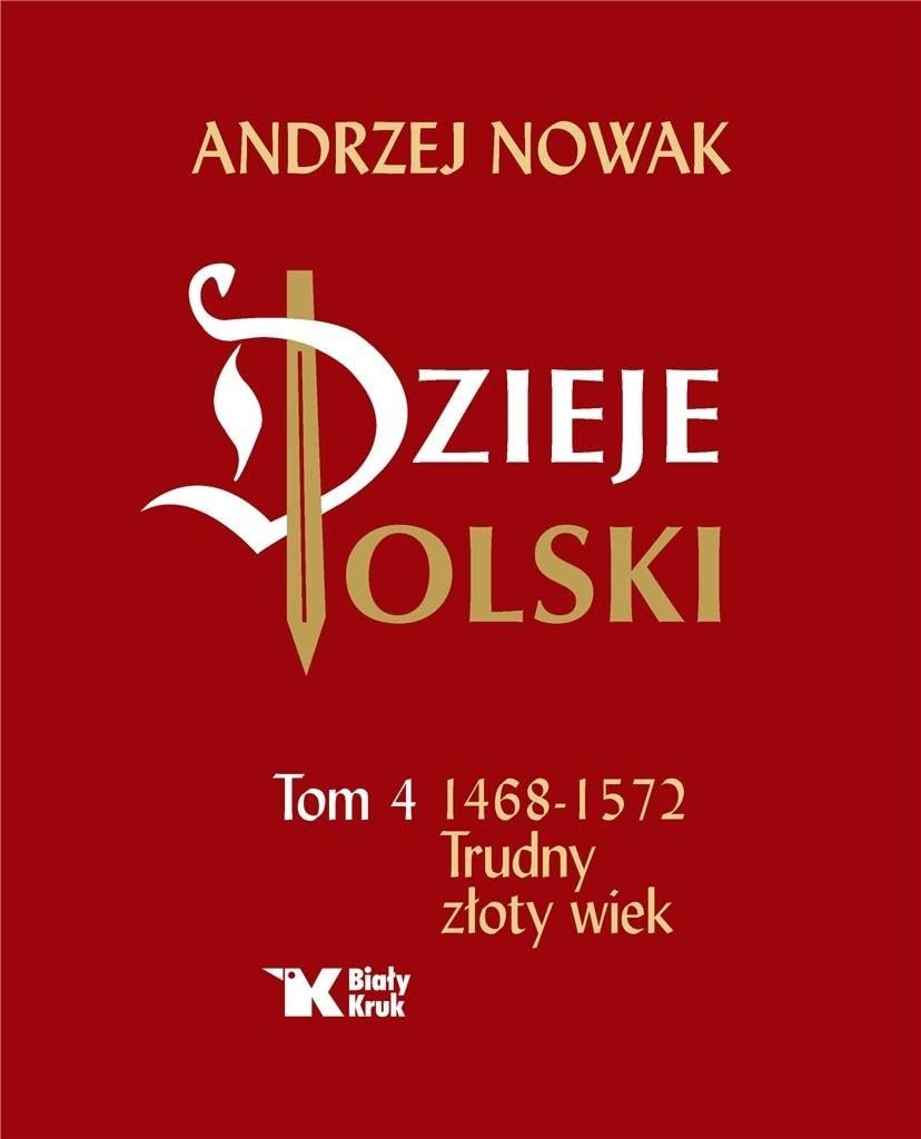 Dzieje Polski Tom 4 Trudny złoty wiek 1468-1572 Books
