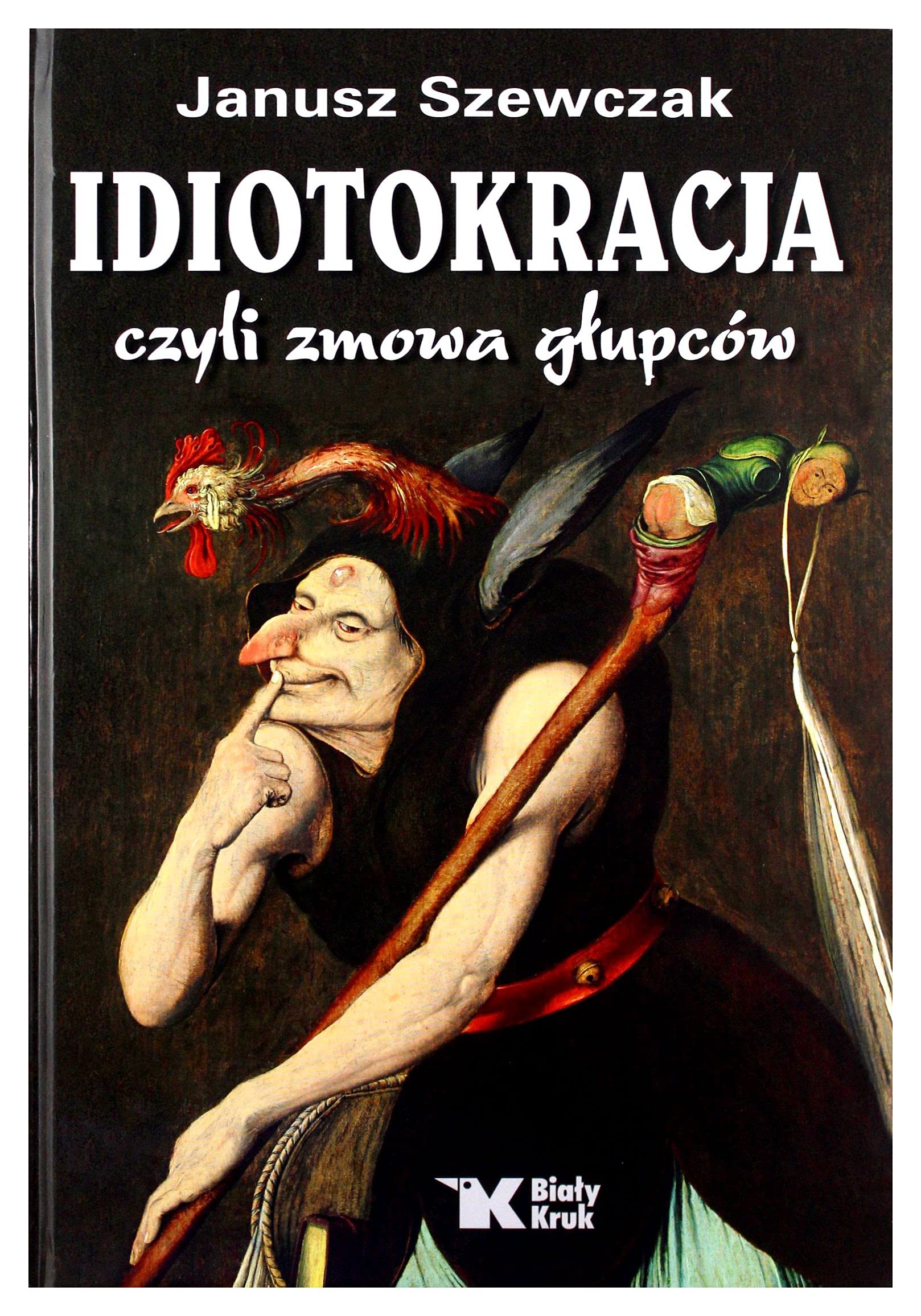 Idiotokracja czyli zmowa głupców Books