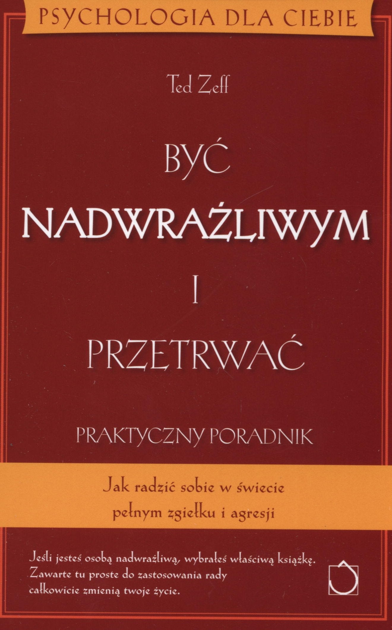 Być nadwrażliwym i przetrwać: Praktyczny poradnik Books