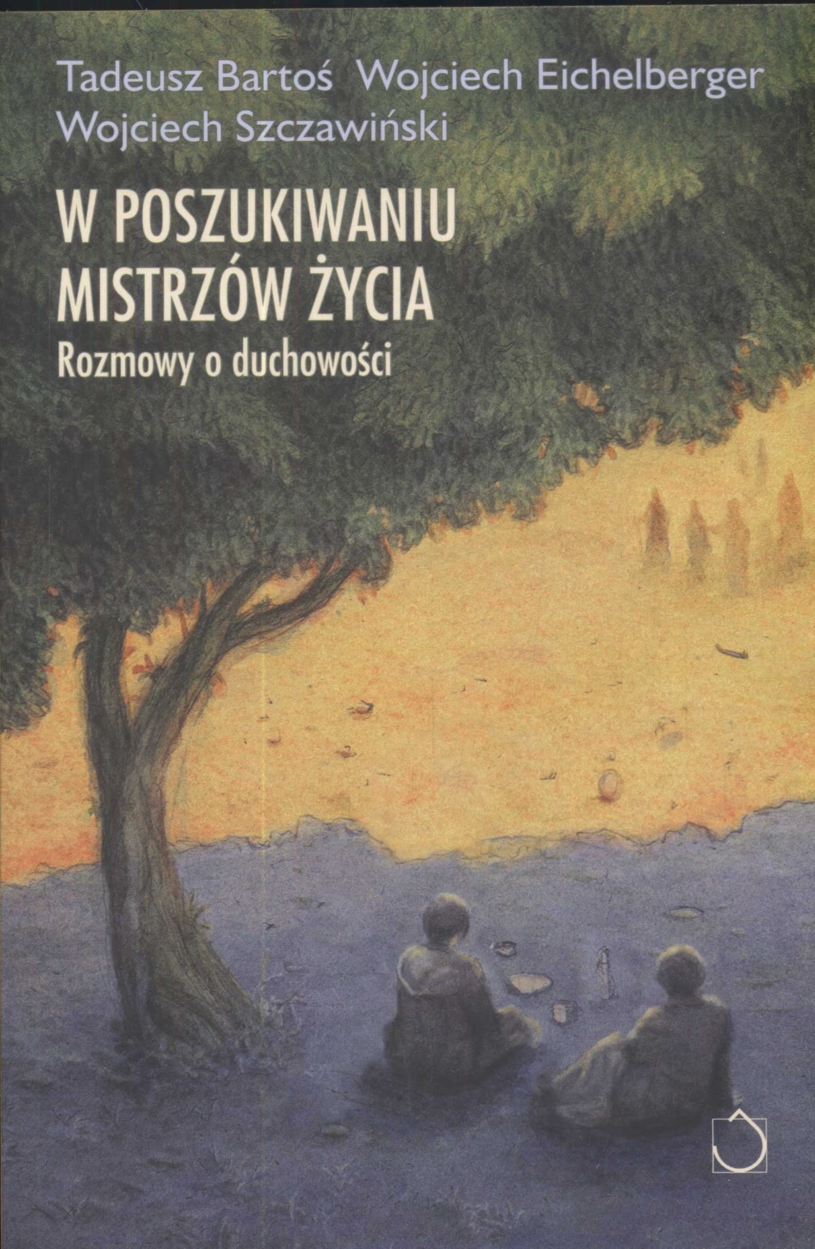 W poszukiwaniu mistrzów życia: Rozmowy o duchowości Books