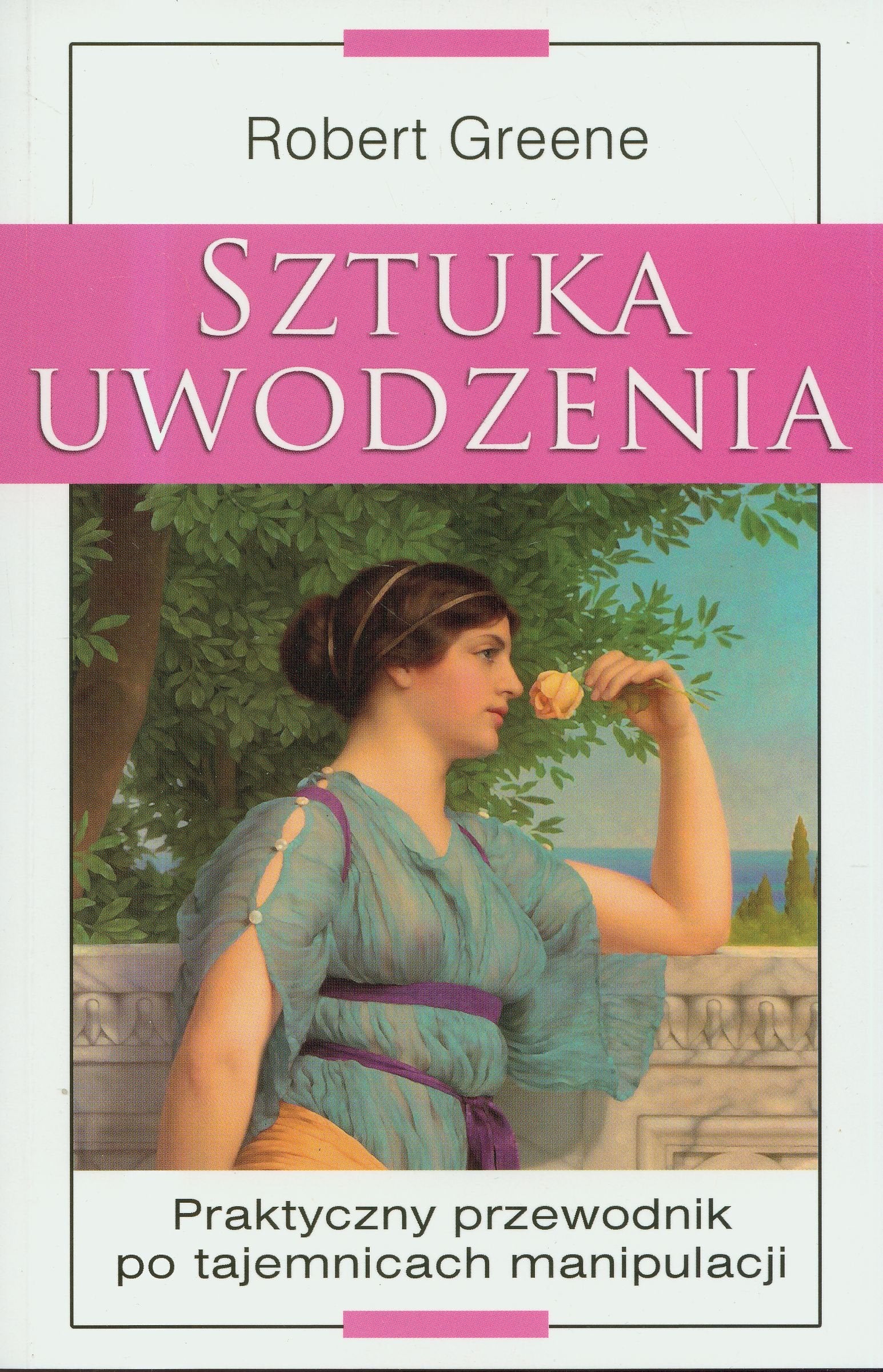 Sztuka uwodzenia: Praktyczny przewodnik po tajemnicach manipulacji Books
