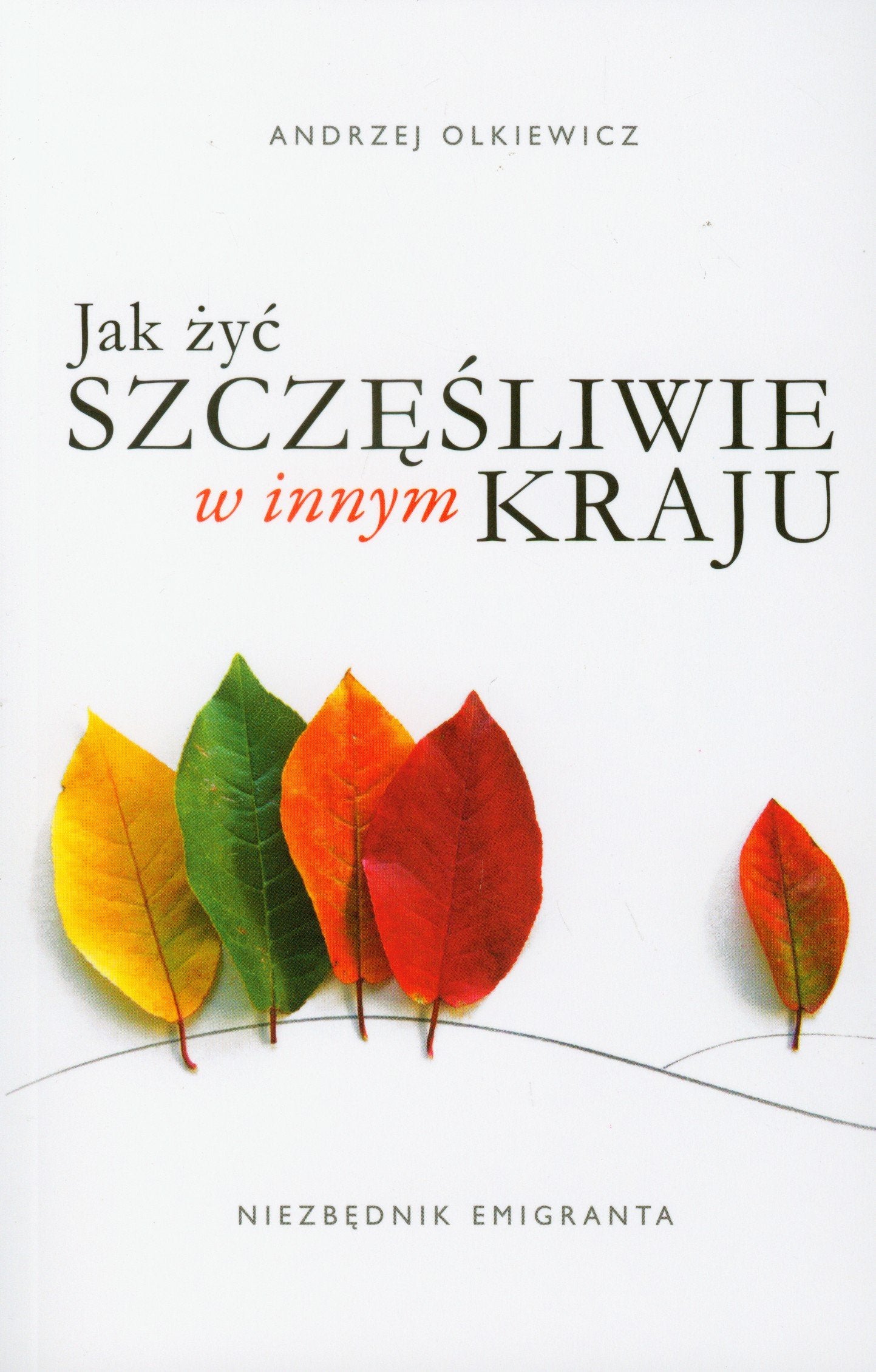 Jak zyc szczesliwie w innym kraju Social Sciences