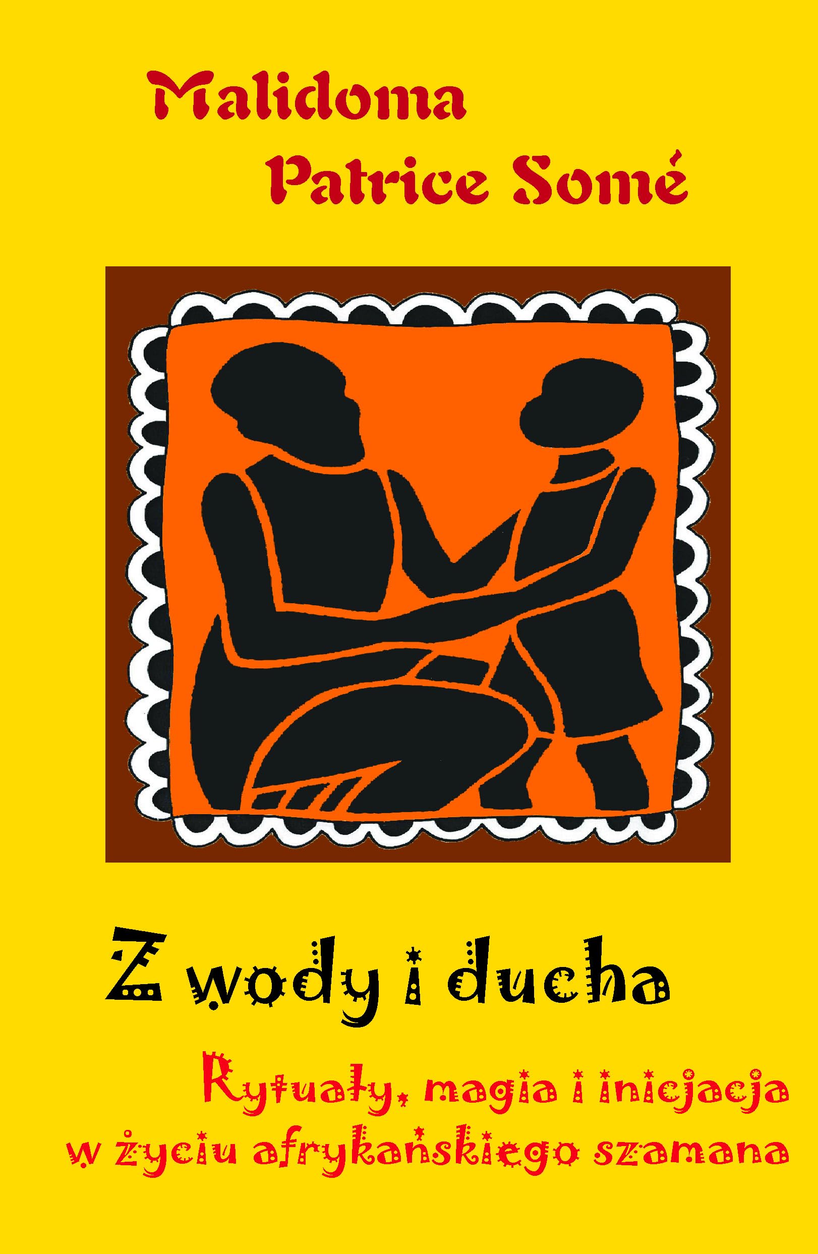 Z wody i ducha: Rytuały, magia i inicjacja w zyciu afrykańskiego szamana Social Sciences