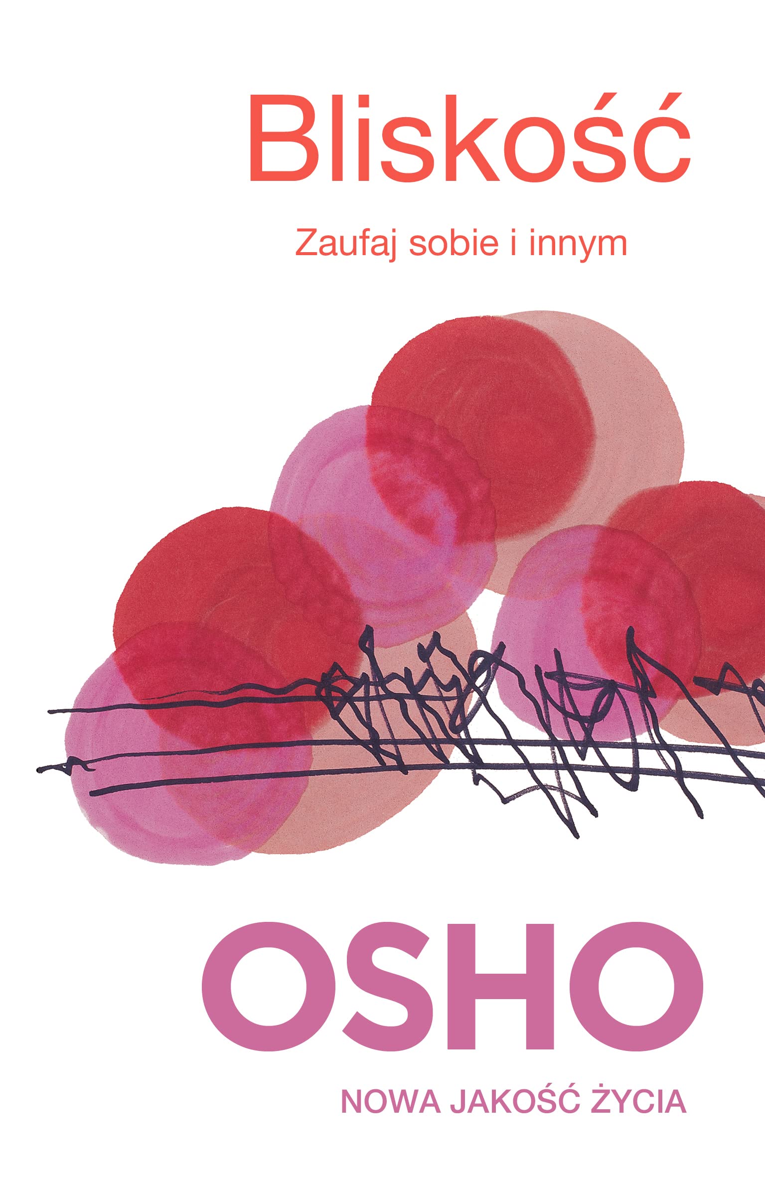 Bliskosc: Zaufaj sobie i innym (BIBLIOTEKA OSHO) Learning & Reference