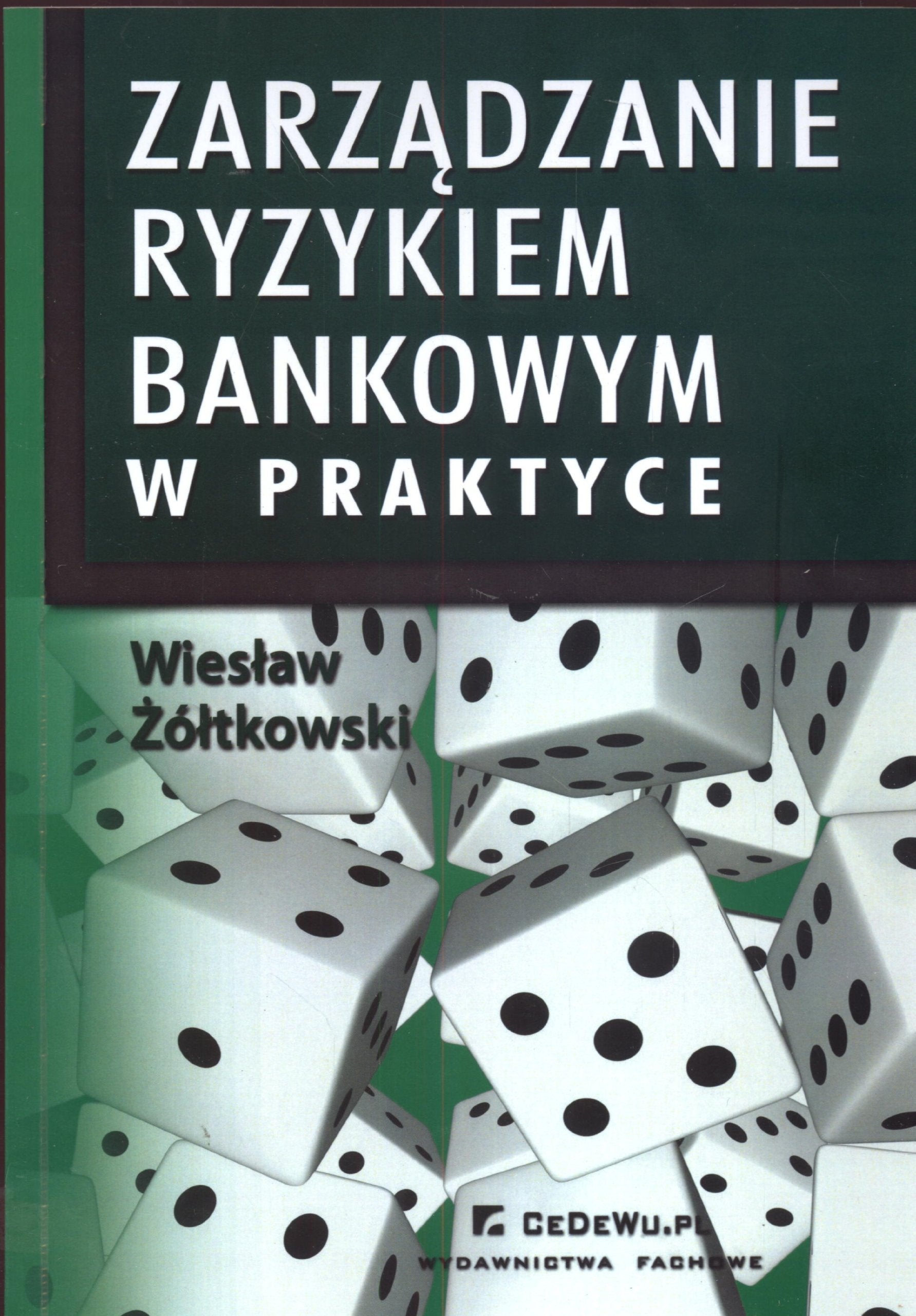 Zarządzanie ryzykiem bankowym w praktyce Books