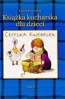 Cecylka Knedelek. Tom 3. Książka kucharska dla dzieci book