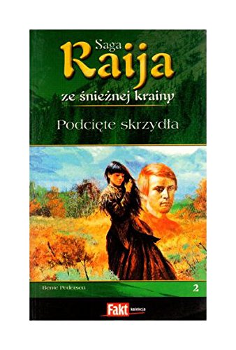 Raija. Saga ze snieznej krainy. Tom 2. Podciete skrzydla Books