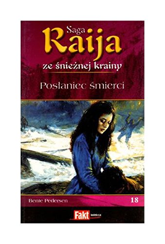 Raija. Saga ze snieznej krainy. Tom 18. Poslaniec smierci Books