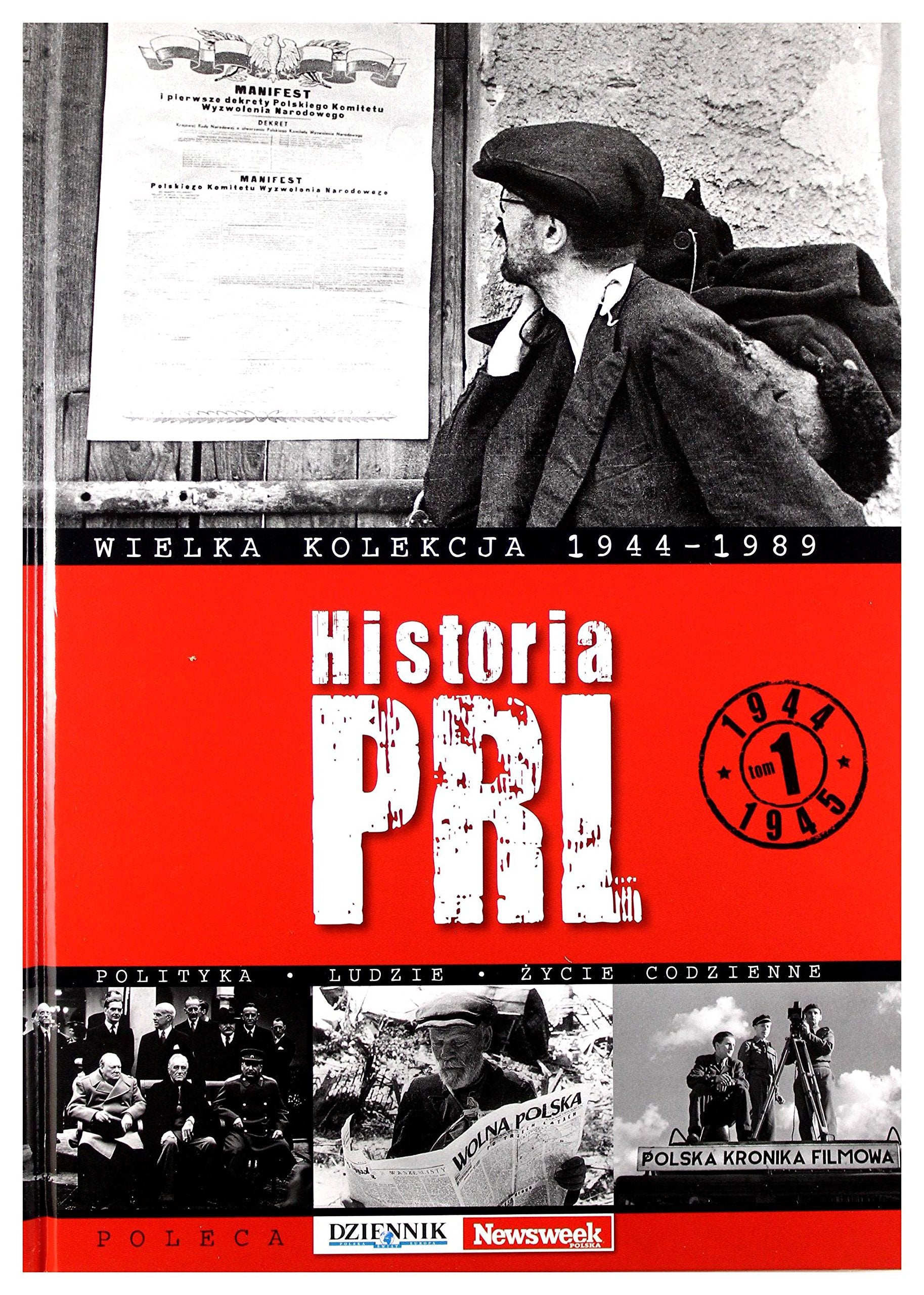 Historia PRL. Tom 1. 1944 - 1945. Wielka kolekcja 1944 - 1989 Books