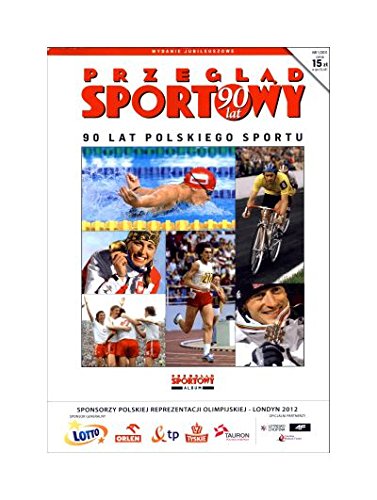 90 lat polskiego sportu. Przeglad Sportowy 1/2011 Books