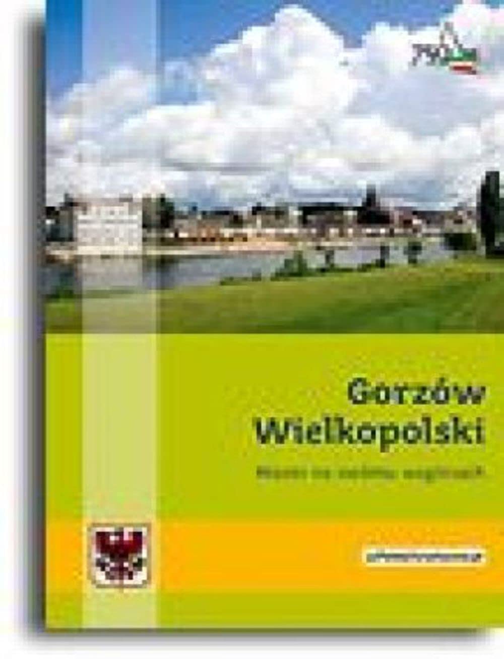 Gorzów Wielkopolski Miasto na siedmiu wzgórzach Books