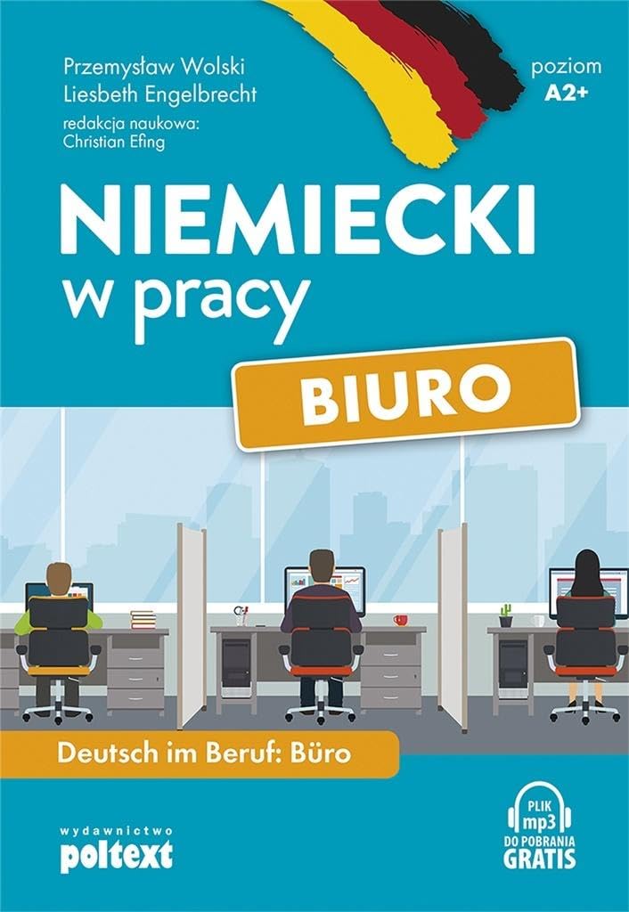Niemiecki w pracy Biuro: Deutsch im Beruf: Bűro. Poziom A2+ Books