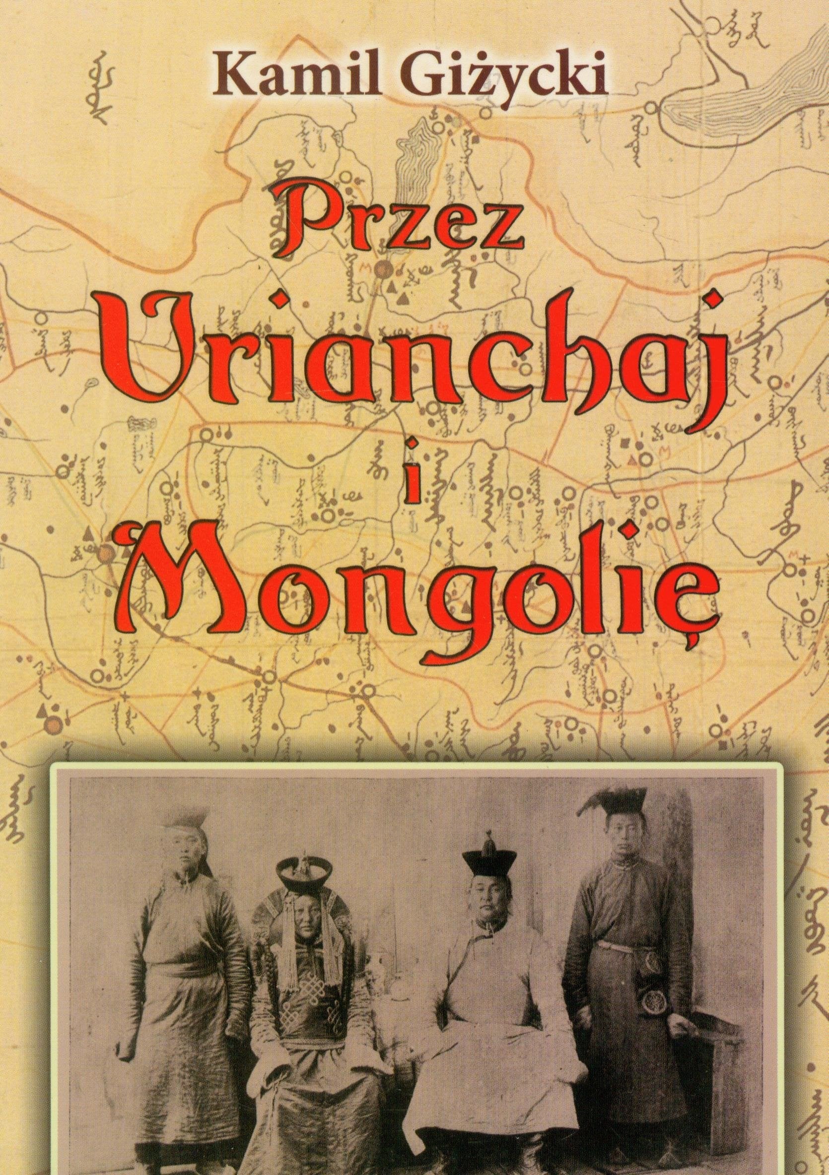 Przez Urianchaj i Mongolie: Wspomnienia z lat 1920-1921 Social Sciences